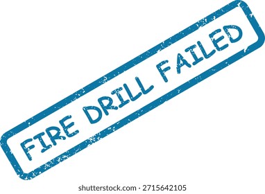 Uma vibrante broca de fogo azul FALHOU impressão de carimbo de borracha com uma textura angustiada, isolada em um fundo branco brilhante, indicando falha.