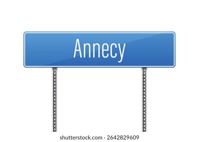 A vibrant blue sign clearly displays 'Annecy' in white lettering, set against a stark white background, marking the entrance to the city. The sign is mounted on metal posts.