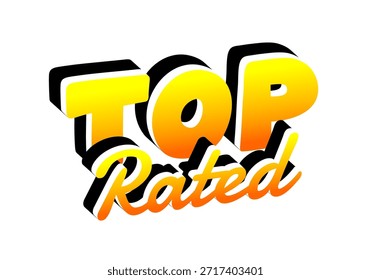 A vibrant and bold graphic design featuring the words Top Rated in a stylized font with a gradient from yellow to orange. The text has a 3D effect with a shadow, making it eye catching and dynamic.