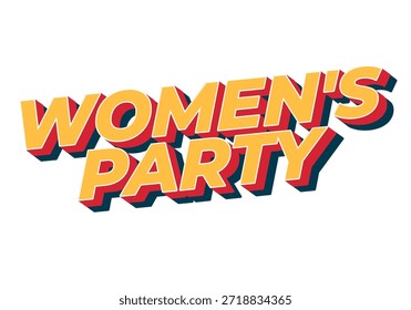 Diseño de texto vibrante y audaz para un evento de fiesta para mujer, con un divertido efecto 3D