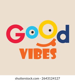 Vibrant and cheerful "Good Vibes" text design with colorful, cartoon-style typography and cute smiley face elements. Perfect for children’s posters, t-shirts, school supplies, greeting cards.