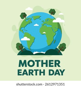 A vibrant and cheerful illustration celebrating Mother Earth Day. The Earth is depicted with lush green continents and blue oceans, surrounded by stylized trees