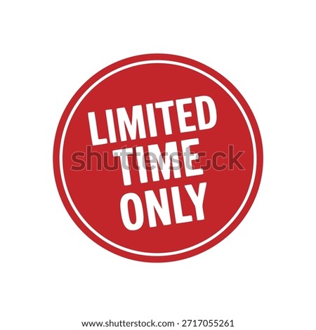 A vibrant circular red sticker prominently displays the words limited time only in bold white capital letters indicating a promotional offer