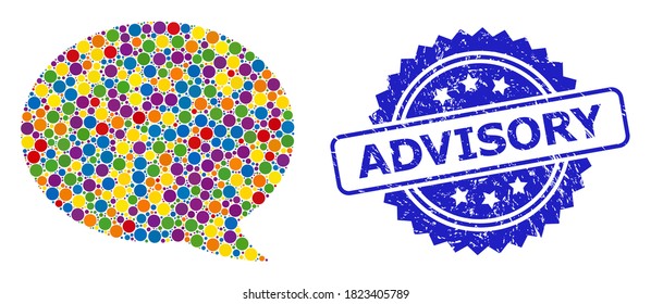 Vibrant collage message cloud, and Advisory dirty rosette stamp seal. Blue stamp seal has Advisory tag inside rosette. Vector circle parts are organized into abstract mosaic message cloud icon.