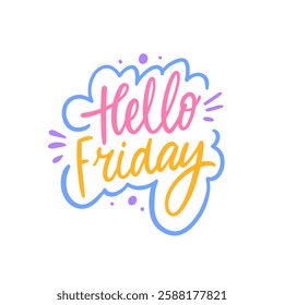 A vibrant, colorful, and cheerful design that joyfully celebrates the arrival of Hello Friday lettering phrase