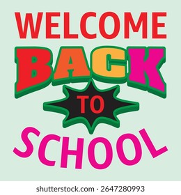 A vibrant and colorful typography design welcoming students back to school. Features bold lettering and a fun, playful style.