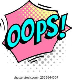 Vibrant comic book exclamation of oops. bursts from a pink speech bubble, conveying a sense of surprise, a minor mistake, or a lighthearted apology against a dotted halftone background