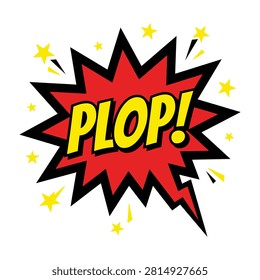 Vibrant comic plop sound effect cartoon bubble with yellow text on red background and stars