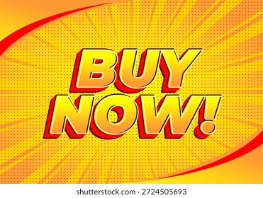 Um gráfico vibrante, em estilo cômico, com o texto BUY NOW! em negrito, letras 3D com um esquema de cores amarelo e laranja, definido contra um fundo de explosão solar.