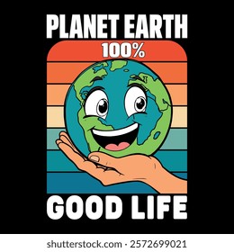 a vibrant design featuring a happy cartoon earth held in a caring hand with bold text that reads "planet earth 100% good life," perfect for promoting eco-friendly products, environmental awareness,