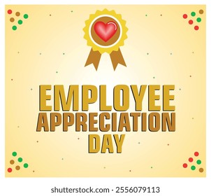 A vibrant design featuring a heart icon and the words Employee Appreciation Day, symbolizing gratitude and recognition in the workplace. Boosting morale work. Flat vector modern illustration 