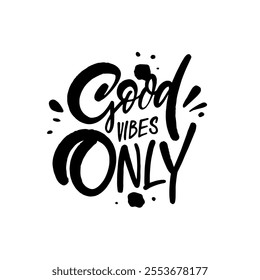 A vibrant design featuring the motivational phrase Good Vibes Only, perfect for uplifting content.