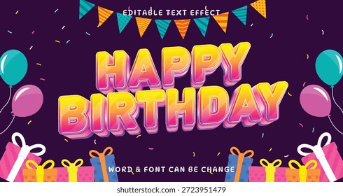 Vibrant editable text effect for happy birthday celebration with colorful balloons, gifts, and confetti 
