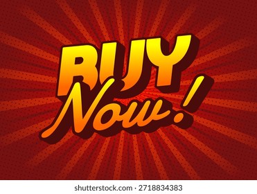 A vibrant and eye catching graphic featuring the text BUY Now! in bold, stylized typography. The background has a radial burst pattern, enhancing the urgency of the message.