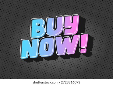 A vibrant and eye catching graphic featuring the text BUY NOW! in a bold, modern font with a gradient from blue to pink, set against a dark dotted background.