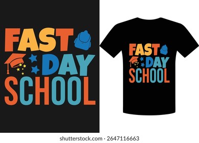Vibrant Fast Day School T Shirt Design Perfect for Back to School Apparel and Student Gifts