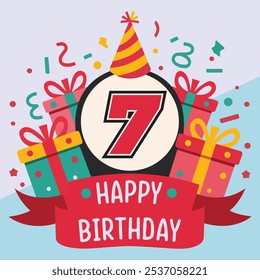 Vibrant and festive 7th birthday illustration with bold number '7' in red and black, party hat, colorful gift boxes, confetti, and "Happy Birthday" banner.