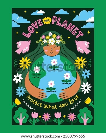 A vibrant flat-style illustration promoting Earth Day, featuring a woman embracing the planet with flowers, birds, and greenery symbolizing love and environmental protection.