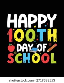 Eine lebendige und lustige Grafik, die den 100. Schultag feiert. Enthält fetten, bunten Text mit der Aufschrift 'HAPPY 100TH DAY OF SCHOOL' zusammen mit Bildungssymbolen wie einem Apfel, einem Buch und einem Bleistift auf einem BL