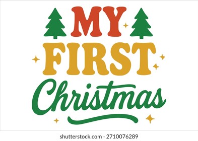A vibrant graphic announcing 'My First Christmas' with trees and sparkling details.
