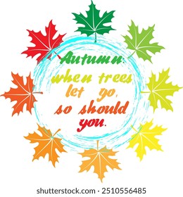 vibrant graphic captures the essence of autumn with a spirited message encircled by a wreath of colorful leaves.