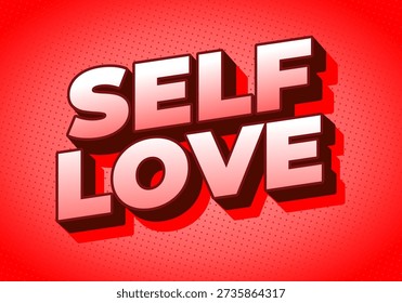 A vibrant graphic design featuring the phrase self love in bold, 3D typography. The background is a bright red with a dotted pattern, creating a lively and energetic feel.