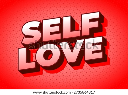 A vibrant graphic design featuring the phrase self love in bold, 3D typography. The background is a bright red with a dotted pattern, creating a lively and energetic feel.