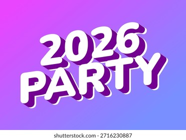 A vibrant graphic design featuring the text 2026 PARTY in bold, playful typography with a gradient background transitioning from pink to blue.