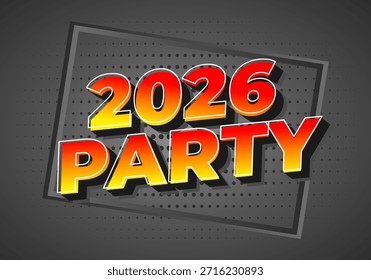 A vibrant graphic design featuring the text 2026 Party in bold, colorful letters with a gradient effect. The background is dark with a subtle dotted pattern.