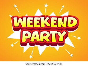 A vibrant graphic design featuring the text Weekend Party in bold, playful font. The background is bright orange with starburst effects, creating a festive atmosphere.