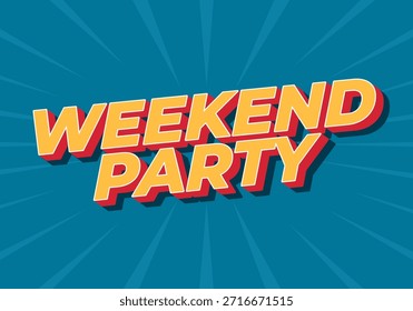 A vibrant graphic design featuring the text Weekend Party in bold, colorful typography against a bright blue background with radiating lines.