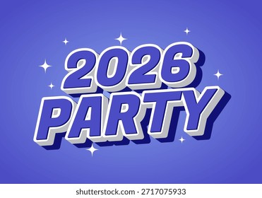 A vibrant graphic design featuring the text 2026 PARTY in bold, playful typography against a purple background with sparkling elements.