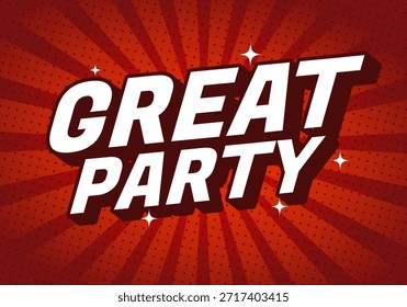 Un Diseño gráfico vibrante que presenta el texto Great Party en tipografía audaz y dinámica contra un fondo radial rojo con efectos de explosión estelar.