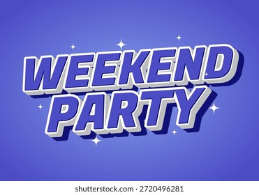 A vibrant graphic design featuring the text Weekend Party in bold, playful typography against a purple background with sparkling accents.