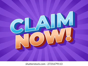 Um design gráfico vibrante com o texto CLAIM NOW! em letras coloridas e em negrito sobre um fundo radial roxo.
