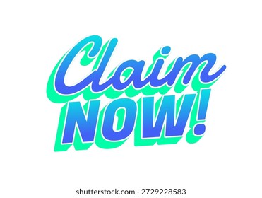 A vibrant graphic design featuring the text Claim NOW! in a bold, modern font. The colors transition from blue to green, creating an eye catching effect.