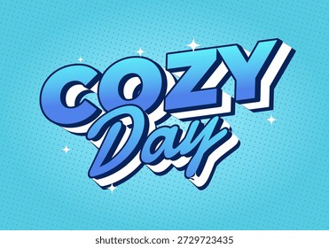 Un Diseño gráfico vibrante con el texto Cozy Day en una tipografía audaz y juguetona con un degradado azul y detalles brillantes sobre un fondo de puntos azul claro