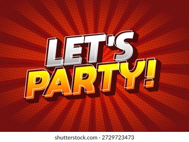 A vibrant graphic design featuring the text Lets Party! in bold, colorful letters against a red radial background.