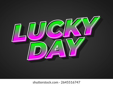 A vibrant graphic design featuring the words LUCKY DAY in bold, colorful letters with a gradient effect. The background is dark, enhancing the brightness of the text.