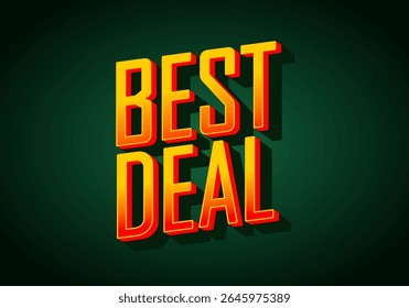 A vibrant graphic design featuring the words BEST DEAL in bold, 3D typography with a shadow effect, set against a dark green background