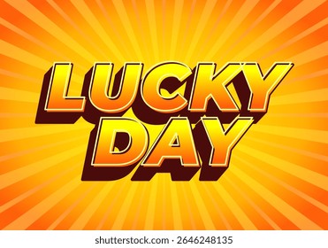 A vibrant graphic design featuring the words LUCKY DAY in bold, 3D typography. The background is a radiant orange with sunburst rays, creating an energetic and cheerful atmosphere.