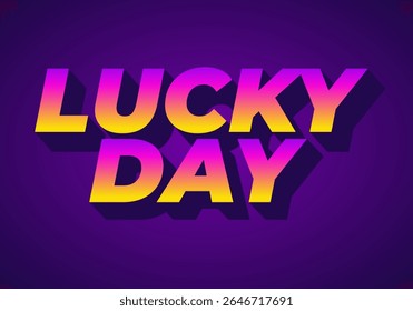 Um design gráfico vibrante com as palavras LUCKY DAY em negrito e tipografia estilizada. O texto tem um efeito de gradiente em transição de amarelo para rosa contra um fundo roxo profundo