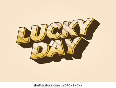 Um design gráfico vibrante com as palavras LUCKY DAY em negrito, tipografia 3D com um efeito de sombra lúdico. O fundo é uma cor bege suave, melhorando a visibilidade dos textos.