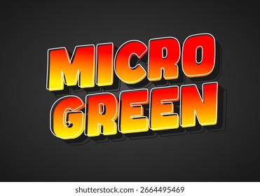 Un Diseño gráfico vibrante con las palabras MICRO GREEN en letras estilizadas y en negrita con un gradiente de amarillo a rojo, sobre un fondo oscuro.