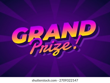 A vibrant graphic design featuring the words GRAND Prize! in bold, colorful typography. The background has a dynamic burst pattern with purple and pink hues.