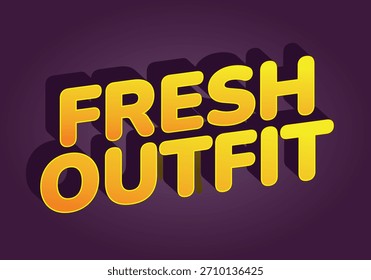 A vibrant graphic design featuring the words Fresh Outfit in bold, playful typography with a yellow gradient and shadow effect against a purple background.