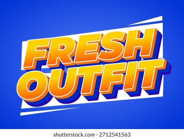 A vibrant graphic design featuring the words fresh outfit in bold, 3D typography with a blue background
