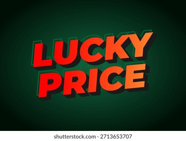 Un Diseño gráfico vibrante con las palabras Precio afortunado en tipografía 3D audaz. El texto está coloreado en tonos de rojo y naranja sobre un fondo verde oscuro, creando un contraste llamativo.