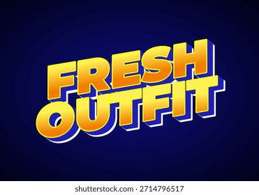 A vibrant graphic design featuring the words Fresh Outfit in bold, 3D typography with a yellow and orange gradient on a dark blue background.