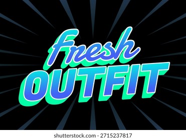 A vibrant graphic design featuring the words Fresh Outfit in a modern, playful font. The background is black with dynamic rays radiating outward, creating a sense of energy and style.